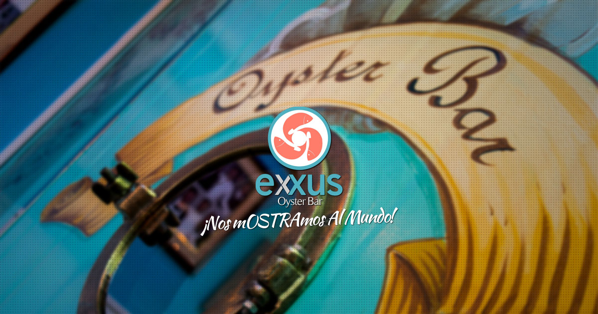 Exxus Oyster Bar | Bienvenidos
